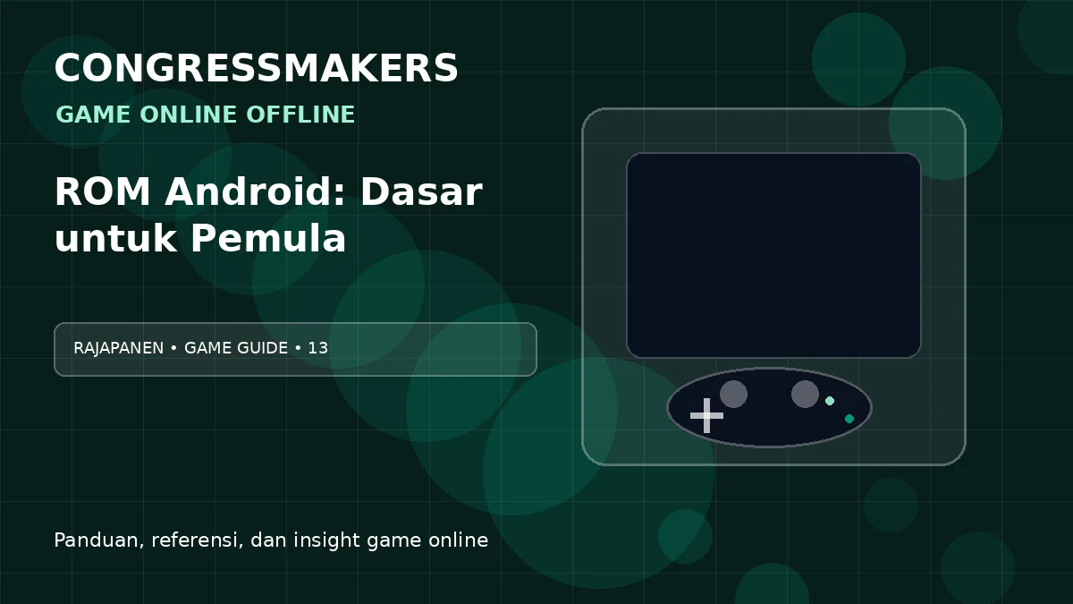 RAJAPANEN Game Online Offline x ROM Android: Dasar untuk Pemula | CONGRESSMAKERS