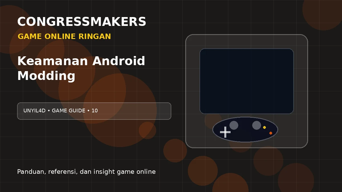 UNYIL4D Game Online Ringan x Keamanan Android Modding | CONGRESSMAKERS